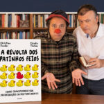 Cláudio Thebas apresenta “A Revolta dos Patinhos Feios”